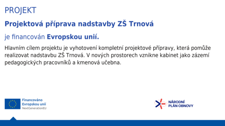 Projektová příprava nadstavby ZŠ Trnová